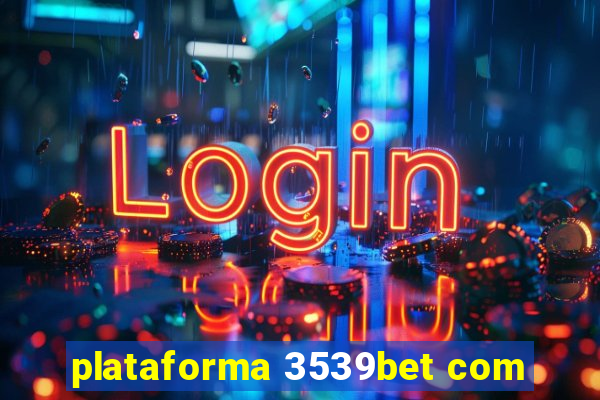 plataforma 3539bet com